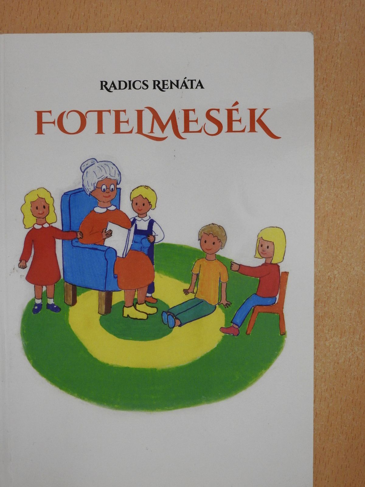 Radics Renáta - Fotelmesék (dedikált példány) [antikvár]