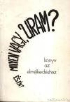 Kovács Lászlóné - Milyen vagy uram? [antikvár]
