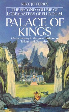 JEFFERIES, MIKE - The Second Volume of Lordmasters of Elundium - Palace of Kings [antikvár]