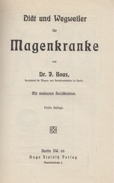 Dr. I. Boas - Diät und Wegweiser für Magenkranke [antikvár]