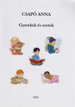 Csapó Anna - Gyerekek és esetek [antikvár]