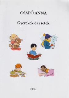 Csapó Anna - Gyerekek és esetek [antikvár]