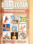 Andicsné Székely Éva - Történelmi kislexikon [antikvár]