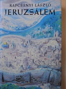 Rapcsányi László - Jeruzsálem (dedikált példány) [antikvár]
