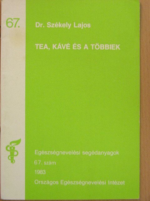 Dr. Székely Lajos - Tea, kávé és a többiek [antikvár]