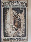 Ch. Dickens - Nickleby Miklós élete és viszontagságai [antikvár]