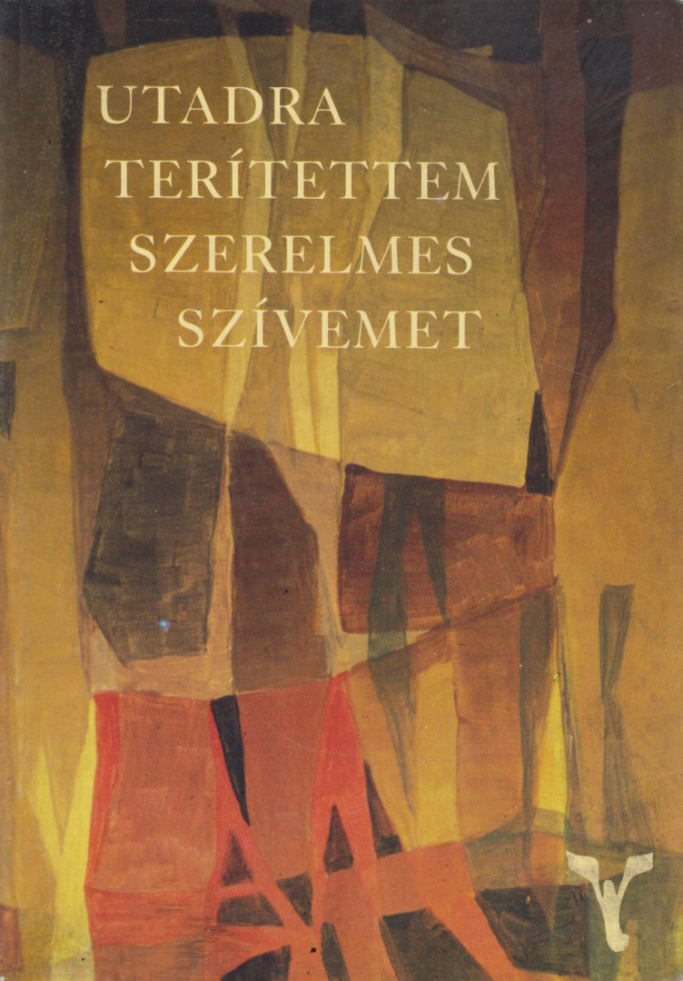 Ugróczky Gyula - Utadra terítettem szerelmes szívemet I. (dedikált) [antikvár]
