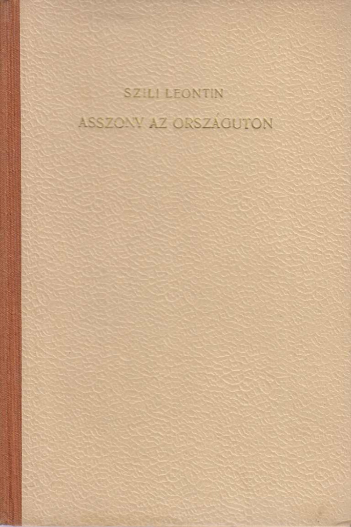 Szili-Leontin - Asszony az országúton (aláírt) [antikvár]