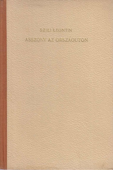 Szili-Leontin - Asszony az országúton (aláírt) [antikvár]