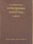 Dr. Bosányi Andor - Gyógyszerek és gyógyítás I. [antikvár]