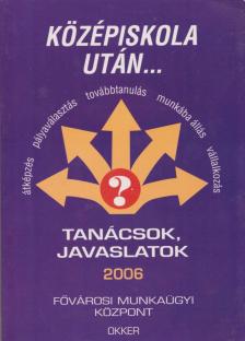 Práff Csaba, Holéczi Éva, Szabó Imre - Középiskola után... [antikvár]