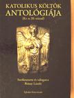 Ágoston Julián - Katolikus költők antológiája [antikvár]