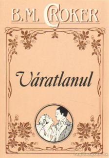 Croker, B. M. - Váratlanul [antikvár]