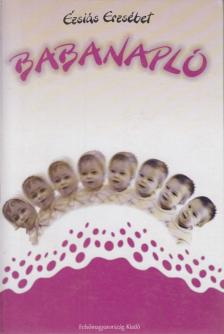 Ézsiás Erzsébet - Babanapló [antikvár]
