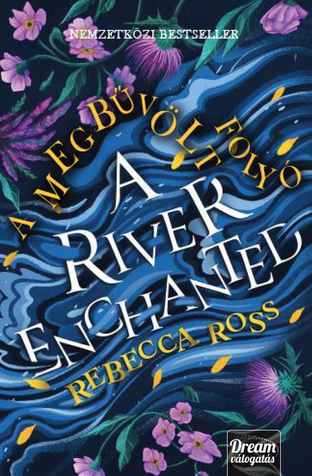 Rebecca Ross - A River Enchanted - A megbűvölt folyó