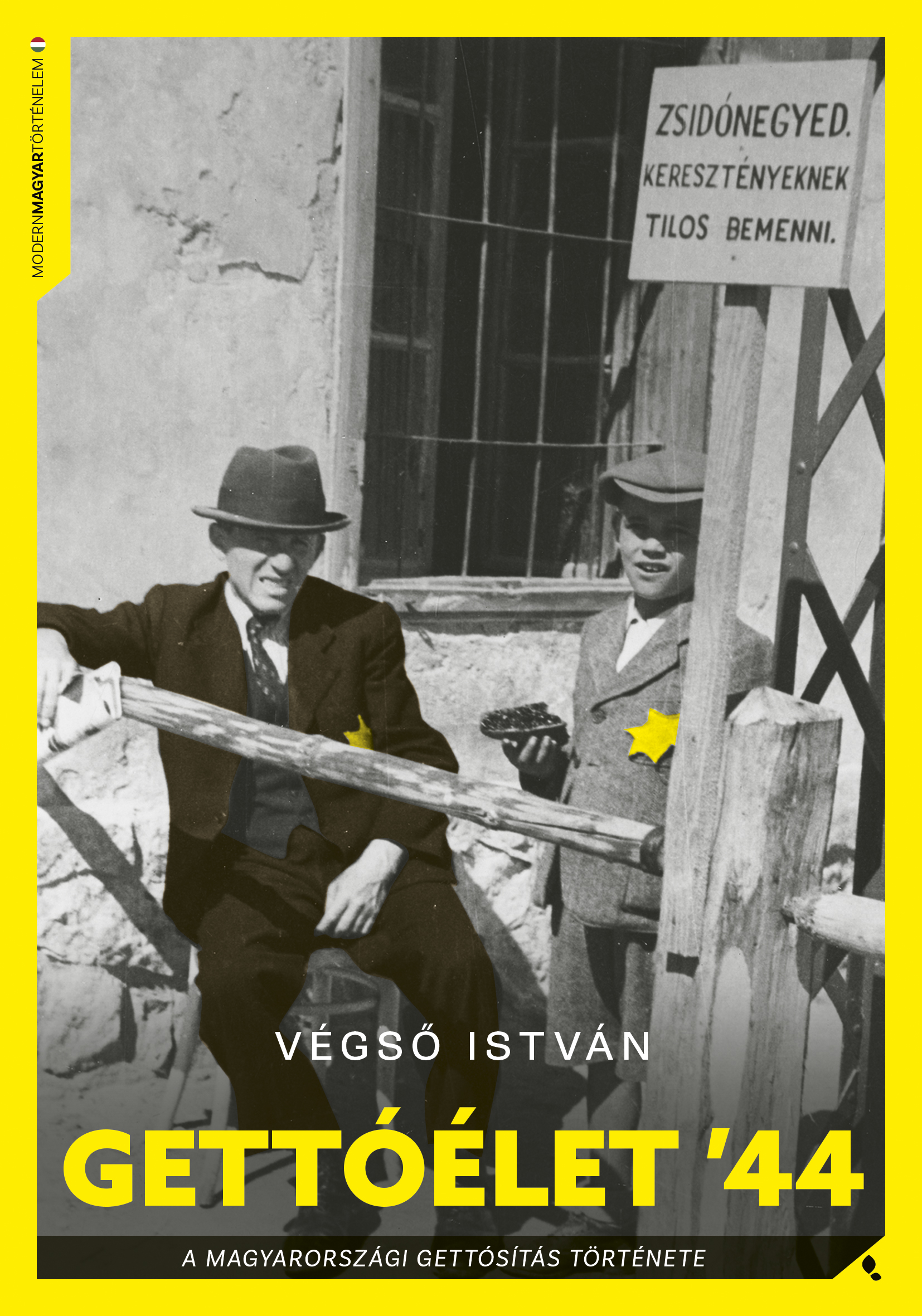 Végső István - Gettóélet '44