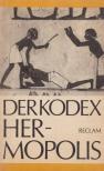 Stefan Grunert - Der Kodex Hermopolis und ausgewählte private Rechtsurkunden aus dem ptolemäischen Ägypten [antikvár]