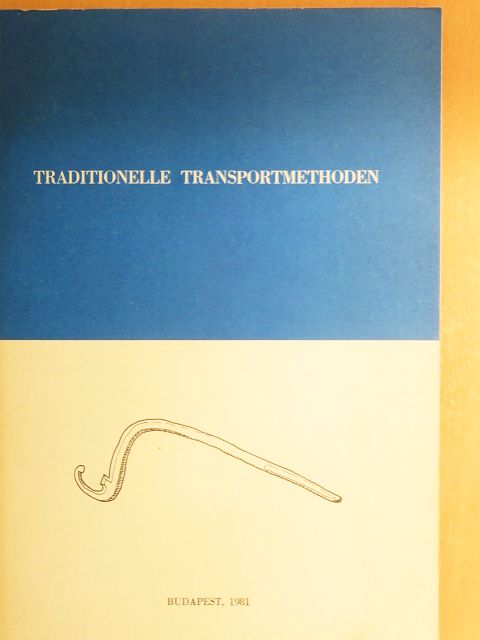Ants Viires - Traditionelle Transportmethoden in Ostmitteleuropa [antikvár]