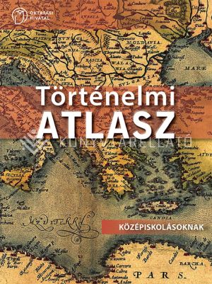 OH-TOR912ATL - TÖRTÉNELMI ATLASZ KÖZÉPISKOLÁSOKNAK