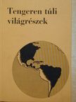 Dr. Bona Imre - Tengeren túli világrészek [antikvár]