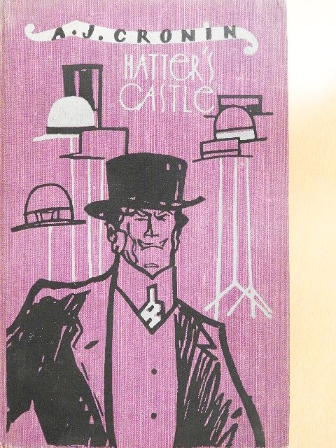 A. J. Cronin - Hatter's Castle [antikvár]