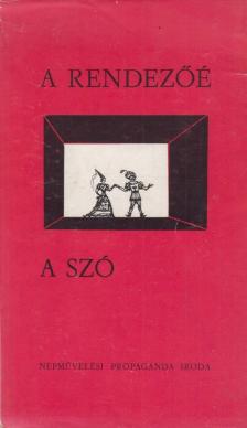 FÖLDES ANNA - A rendezőé a szó! [antikvár]