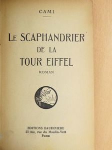 Cami - Le scaphandrier de la Tour Eiffel [antikvár]