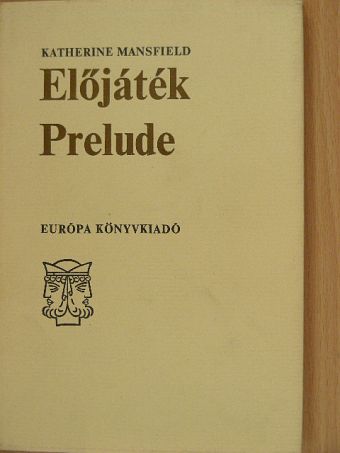 Katherine Mansfield - Előjáték [antikvár]