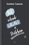 Leiner Laura - Tud rólunk VALAKI a Deákban [eKönyv: epub, mobi]
