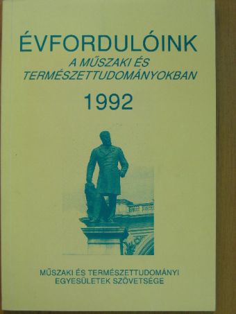 Évfordulóink a műszaki és természettudományokban 1992 [antikvár]