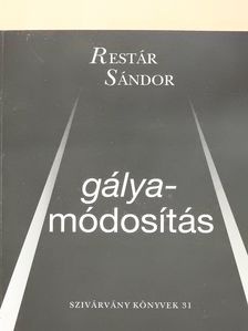 Restár Sándor - Gályamódosítás (dedikált példány) [antikvár]