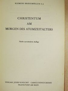Klemens Brockmöller - Christentum am Morgen des Atomzeitalters [antikvár]