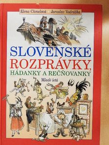 Slovenské Rozprávky, Hádanky a Recnovanky [antikvár]