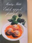 Matolcsy Ildikó - Étkek, tippek, fortélyok [antikvár]