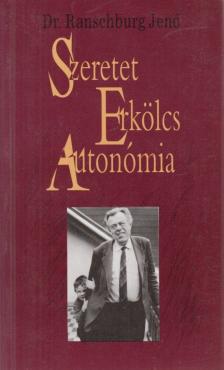 Szeretet, erkölcs, autonómia [antikvár]