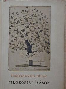 Martinovics Ignác - Filozófiai írások [antikvár]