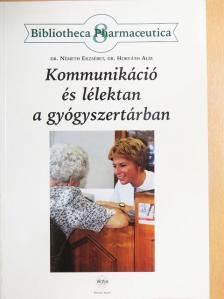 dr. Horváth Alíz - Kommunikáció és lélektan a gyógyszertárban [antikvár]