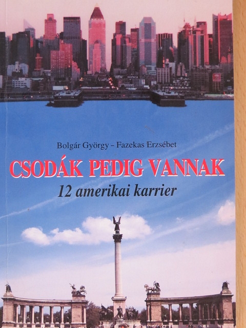 Bolgár György - Csodák pedig vannak [antikvár]