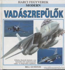 GUNSTON, BILL - Modern vadászrepülők [antikvár]