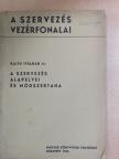 Dr. Raith Tivadar - A szervezés alapelvei és módszertana [antikvár]