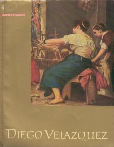 Eckardt, Dorette, Eckardt, Götz - Diego Velázquez [antikvár]