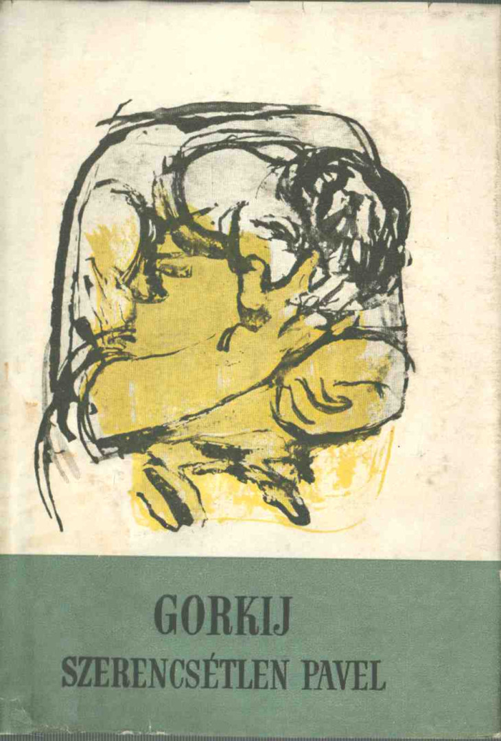 GORKIJ - Szerencsétlen Pavel [antikvár]