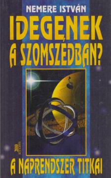 Nemere István - Idegenek a szomszédban? [antikvár]