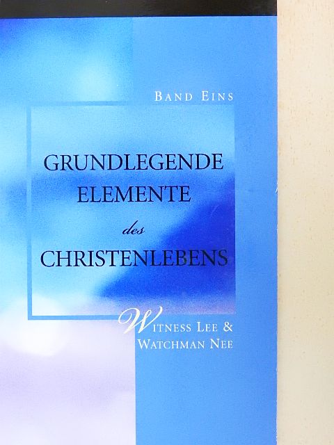 Watchman Nee - Grundlegende Elemente des Christenlebens 1. [antikvár]