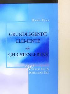 Watchman Nee - Grundlegende Elemente des Christenlebens 1. [antikvár]