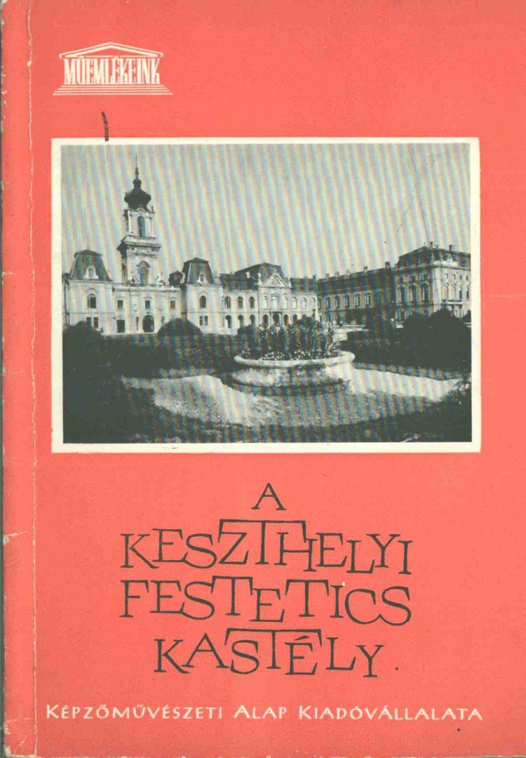 Péczely Piroska - A keszthelyi Festetics kastély [antikvár]