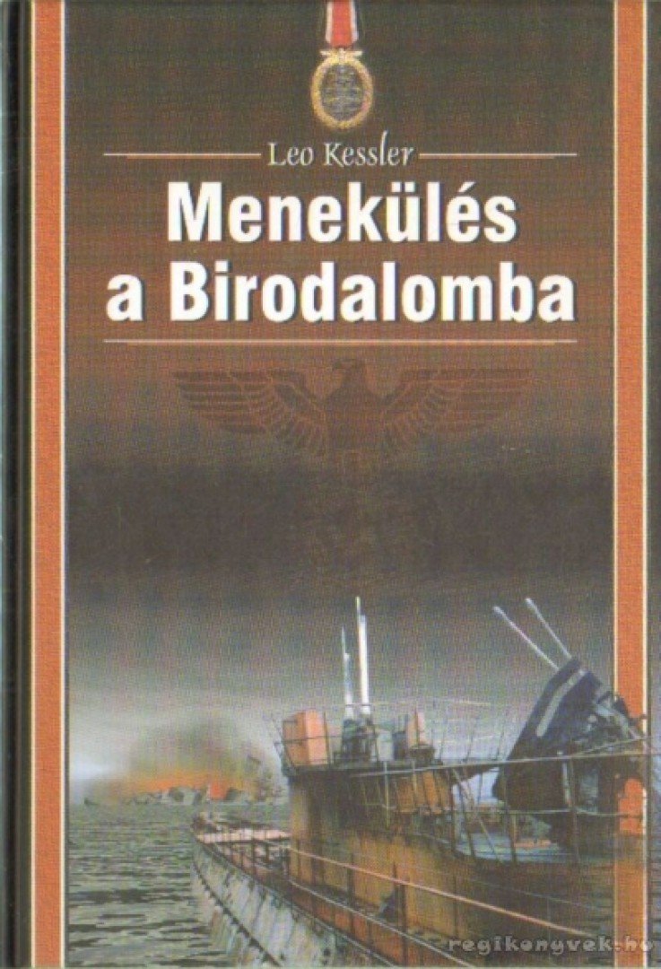 Leo Kessler - Menekülés a Birodalomba [antikvár]