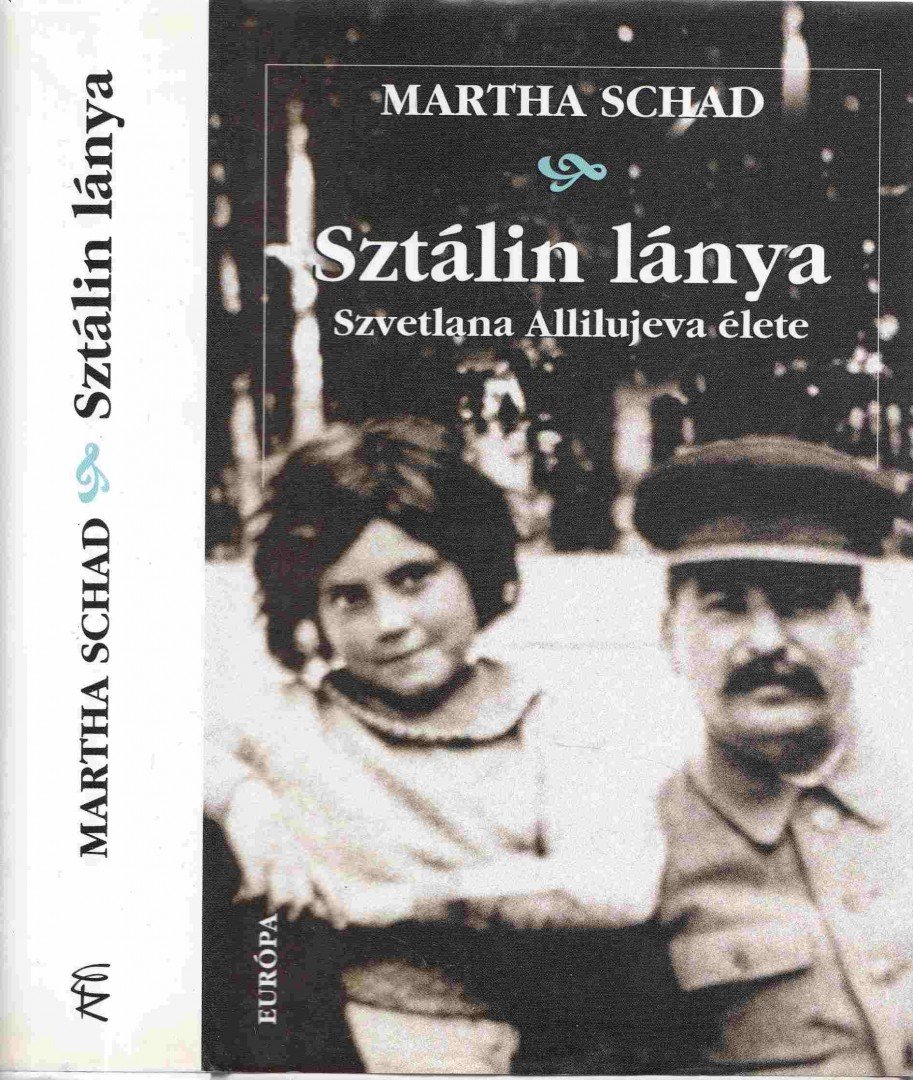 SCHAD, MARTHA - Sztálin lánya [antikvár]