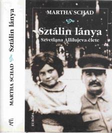 SCHAD, MARTHA - Sztálin lánya [antikvár]