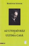 Reményik Sándor - Az utolsó ház - Ultima casa [antikvár]